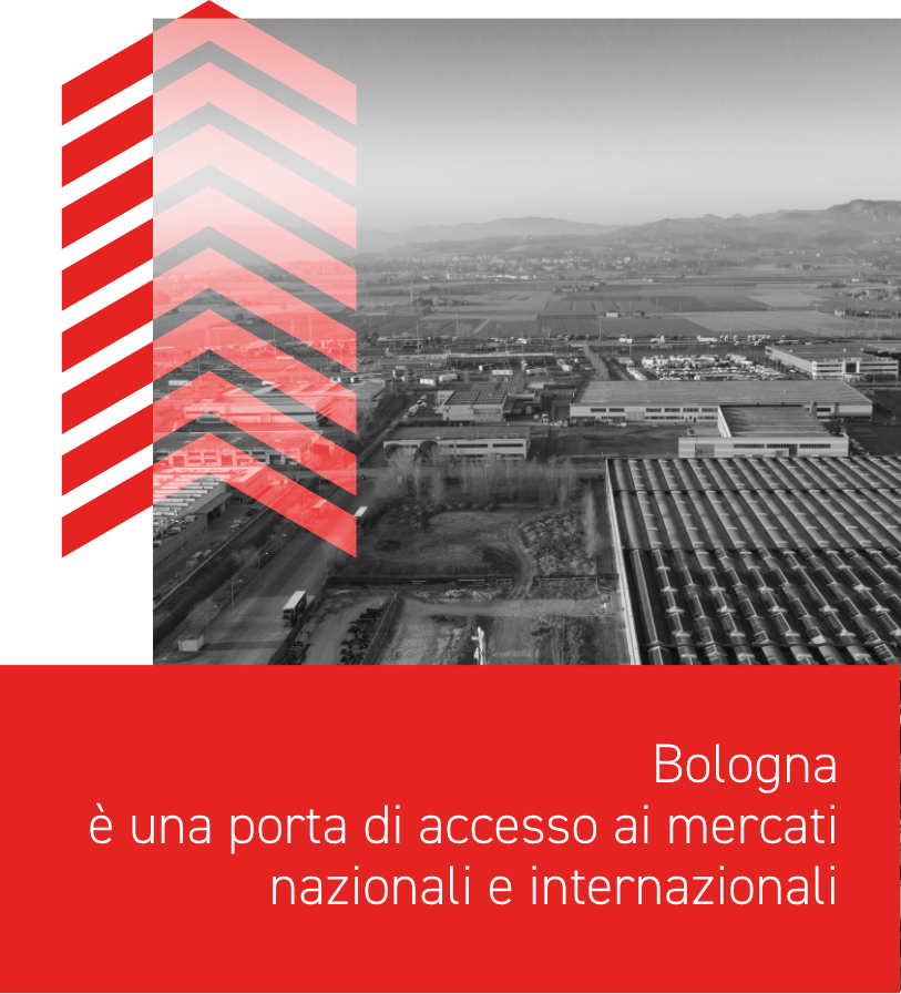 Bologna is a gateway to both national and international markets