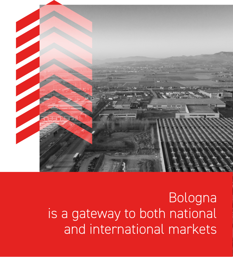 Bologna is a gateway to both national and international markets