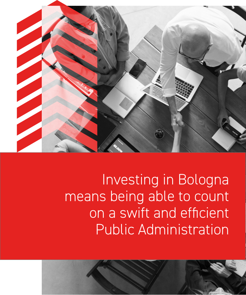 Investing in Bologna means being able to count on a swift and efficient Public Administration