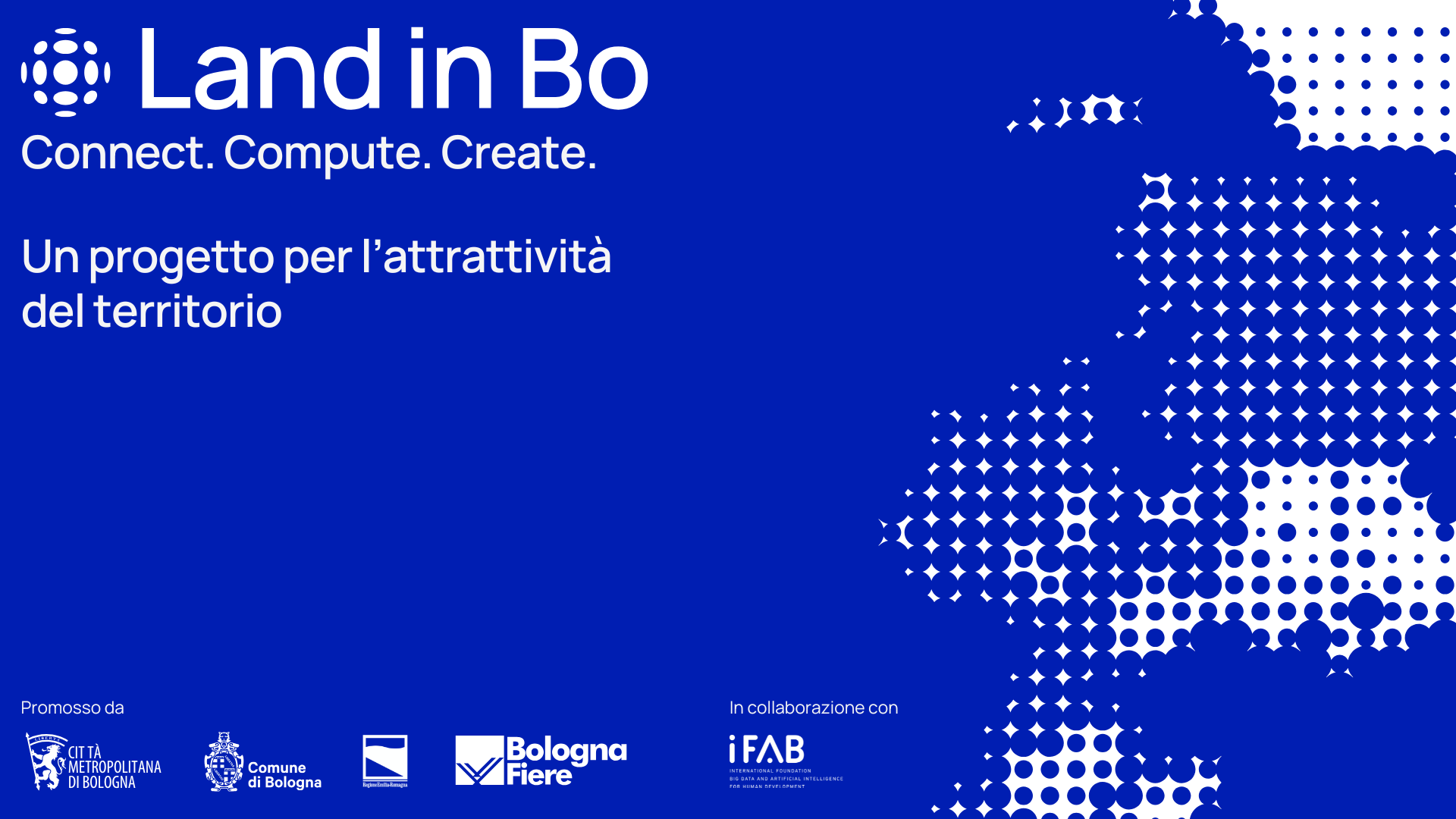 Land in Bo. Connect. Compute. Create. Un progetto per l'attrattività del territorio